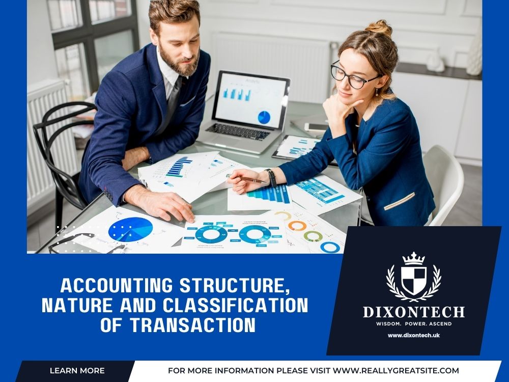 Accounting Structure, Nature and Classification of Transaction
